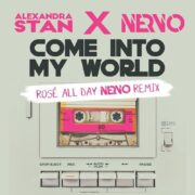 Alexandra Stan X NERVO - Come Into My World (Rosé All Day NERVO Remix)