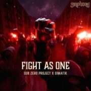 Sub Zero Project X Dimatik - Fight As One (Extended Mix)