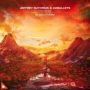 Jeffrey Sutorius & 22Bullets - So Much More (Feat. Wilder)