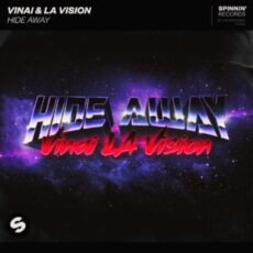 VINAI & LA Vision - Hide Away