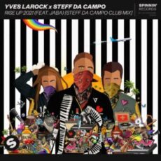 Yves Larock x Steff Da Campo Feat. Jaba - Rise Up 2021 (Steff Da Campo Club Mix)