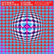 Roger Sanchez & Oliver Heldens - Another Chance