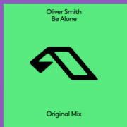 Oliver Smith - Be Alone (Extended Mix)