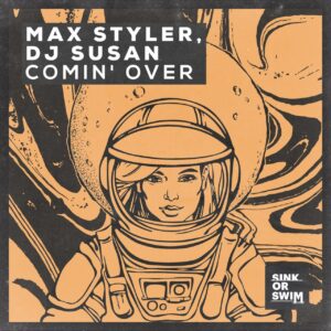 Max Styler & DJ Susan - Comin' Over (Extended Mix)