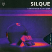 Silque - Faith In You / It Ain't Over (Extended Mix)