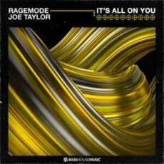 RageMode & Joe Taylor - It's All On You (Extended Mix)