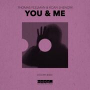 Thomas Feelman & Roan Shenoyy - You & Me
