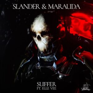 Slander & Marauda - Suffer (feat. Elle Vee)