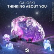 Galoski - Thinking About You (Extended Mix)
