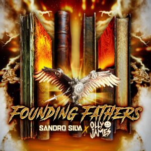 Sandro Silva x Olly James - Founding Fathers (Extended Mix)