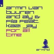 Armin van Buuren And Aly & Fila feat. Kazi Jay - For All Time (Extended Mix)