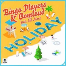 Bingo Players & Oomloud - Holiday