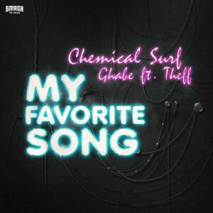 Chemical Surf & Ghabe Feat. Theff - My Favorite Song (Extended Mix)