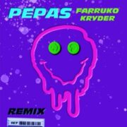Farruko - Pepas (Kryder Remix)