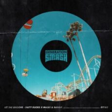 Dirty Ducks x Maski & Banga - Let the Groove (Extended Mix)