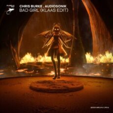 Chris Burke x Audiosonik - Bad Girl (Klaas Extended Edit)
