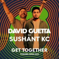 David Guetta - Get Together (feat. Sushant KC)