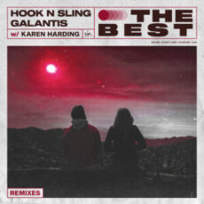 Hook N Sling & Galantis with Karen Harding - The Best (VIP Mix)
