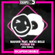 Bauuer feat. Nikki Belle - Pushin On (Wh0 Extended Remix)