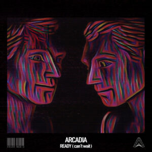 Arcadia - Ready (Can't Wait) (Extended Mix)