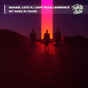 Raphael Leto - My Hand In Yours (feat. Light Blue Lawrence)