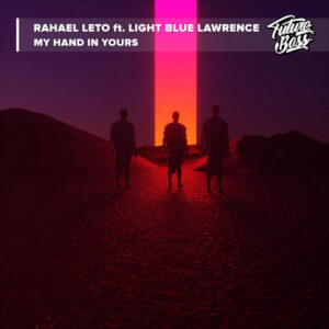 Raphael Leto - My Hand In Yours (feat. Light Blue Lawrence)