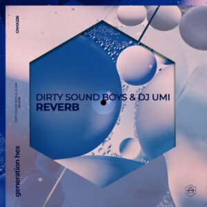 Dirty Sound Boys & DJ UMI - Reverb (Extended Mix)