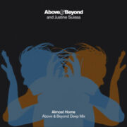 Above & Beyond & Justine Suissa – Almost Home (Above & Beyond Extended Deep Mix)