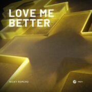 Nicky Romero - Love Me Better (Extended Mix)