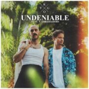Kygo - Undeniable (feat. X Ambassadors)