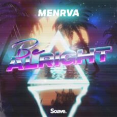 Menrva - Be Alright (Extended Mix)