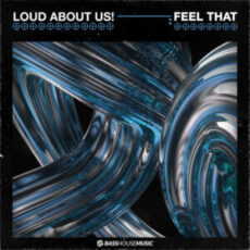 LOUD ABOUT US! - Feel That (Extended Mix)
