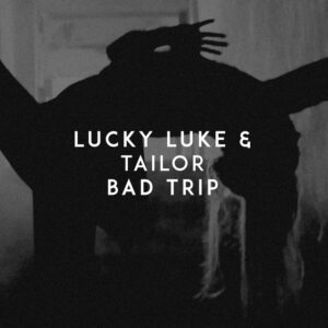 Lucky Luke & Tailor - Bad Trip