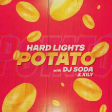 Hard Lights - Potato (with DJ SODA & XILY)
