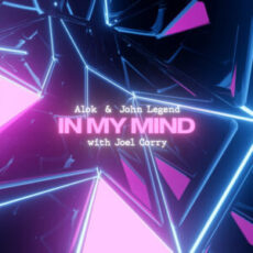 Alok & John Legend - In My Mind (with Joel Corry)