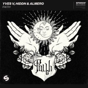 Yves V, HIDDN & Almero - Faith (Extended Mix)