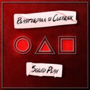 BlasterJaxx & Cuebrick - Squid Play