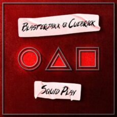 BlasterJaxx & Cuebrick - Squid Play