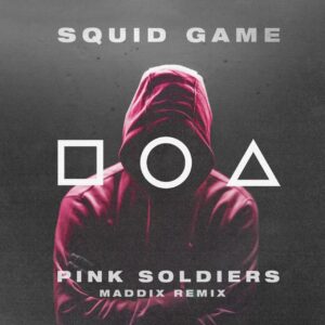 Squid Game - Pink Soldiers (Maddix Remix)