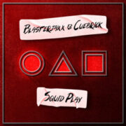 Blasterjaxx x Cuebrick - Squid Play (Extended Mix)