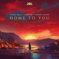 Cyrus Gold x Elys!an x Sydney Grimm - Home to You