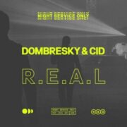 CID & Dombresky - R.E.A.L (Extended Mix)