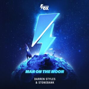Darren Styles & Stonebank - Man On The Moon