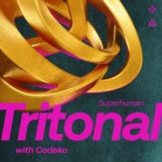 Tritonal & Codeko - Superhuman (Extended Mix)