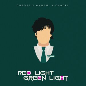 DUBOSS x Angemi x Chacel - Red Light, Green Light (Extended Mix)