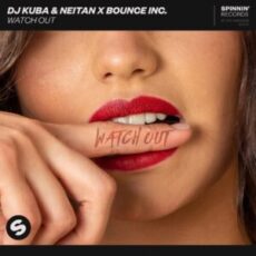 DJ KUBA & NEITAN x Bounce Inc. - Watch Out (Extended Mix)