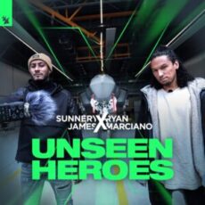 Sunnery James & Ryan Marciano - Unseen Heroes (Extended Mix)