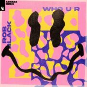 Rob Black - Who U R (Extended Mix)