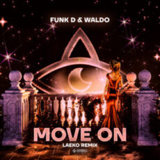 Funk D & Waldo - Move On (Laeko Extended Remix)