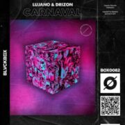 LUJANO & Drizon - Carnaval (Extended Mix)